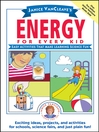 Janice VanCleave's Energy for Every Kid@